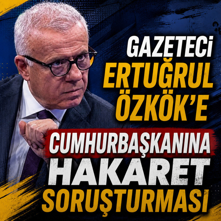 Ertuğrul Özkök hakkında soruşturma