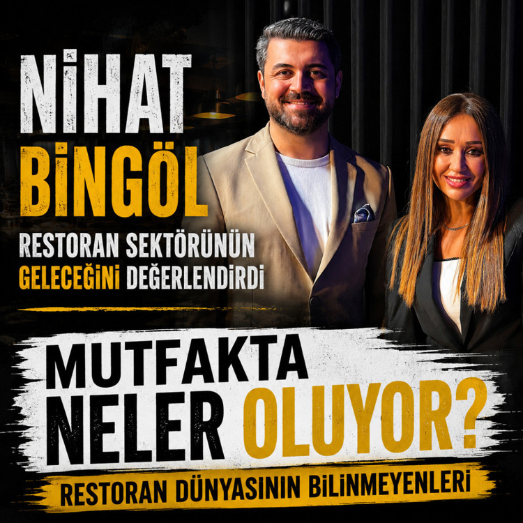 Nihat Bingöl restoran sektörünün geleceğini değerlendirdi