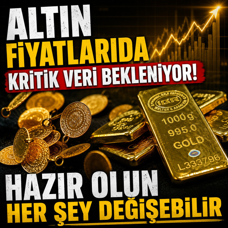 Altın fiyatlarıda kritik veri bekleniyor! Hazır olun her şey değişebilir