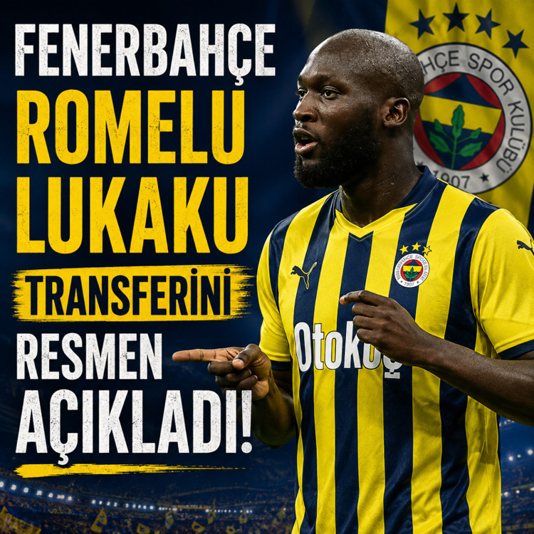 Fenerbahçe Romelu Lukaku transferini resmen açıkladı