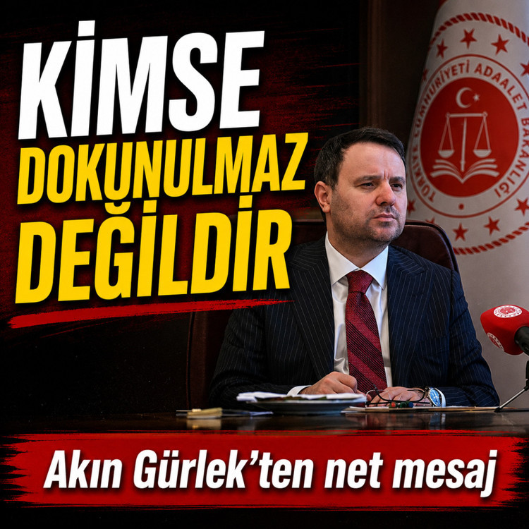 Adalet Bakanı Akın Gürlek'ten net mesaj: "Kimse dokunulmaz değildir"
