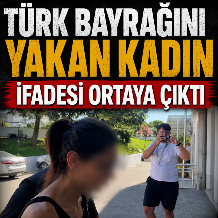 Muğla'da Türk bayrağını yakan kadının ifadesi ortaya çıktı! Tutuklandı
