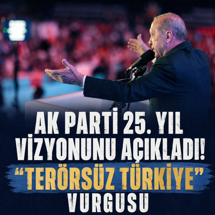 AK Parti 25. yıl vizyonunu açıkladı! “Terörsüz Türkiye” vurgusu