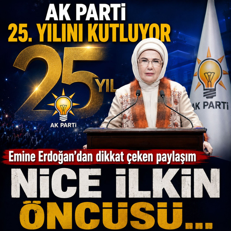 Emine Erdoğan'dan AK Parti'nin kuruluşunun 25. yıl dönümüne ilişkin paylaşım