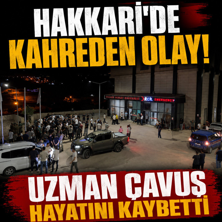 Hakkari'de kahreden olay! Uzman çavuş Kasım Yurt hayatını kaybetti