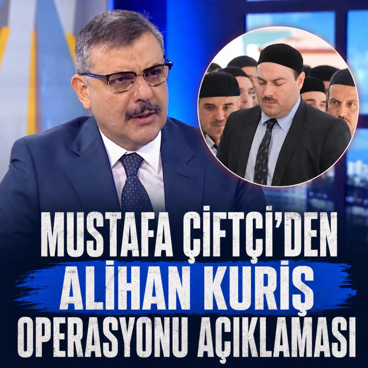 Mustafa Çiftçi’den Alihan Kuriş operasyonu açıklaması