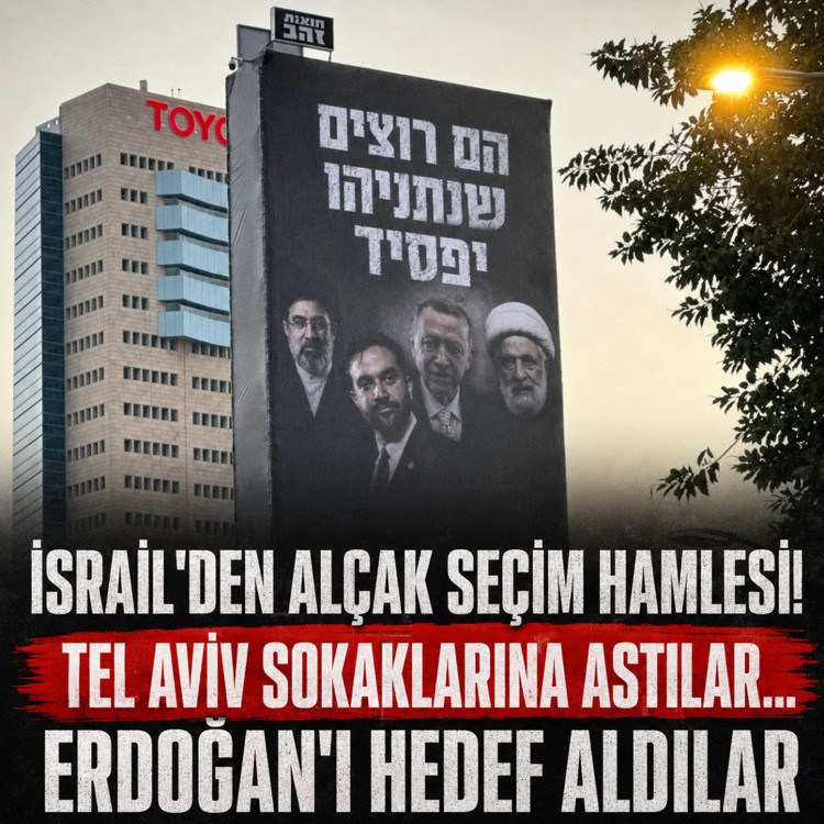 Likud’un seçim afişlerinde Erdoğan hedef alındı