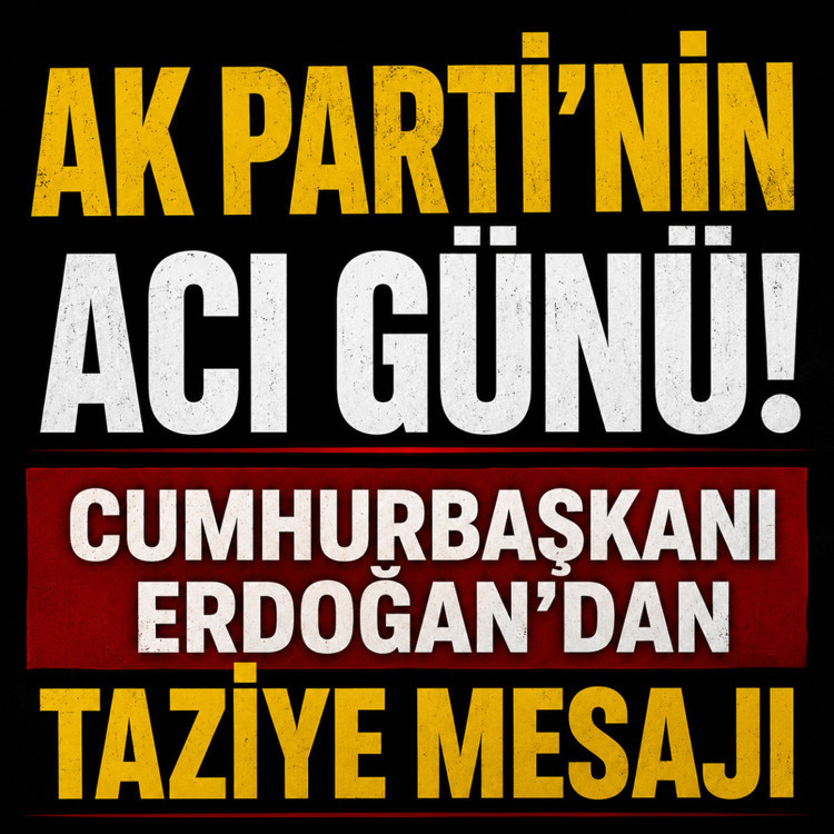 AK Parti'nin acı günü! Cumhurbaşkanı Erdoğan'dan taziye mesajı