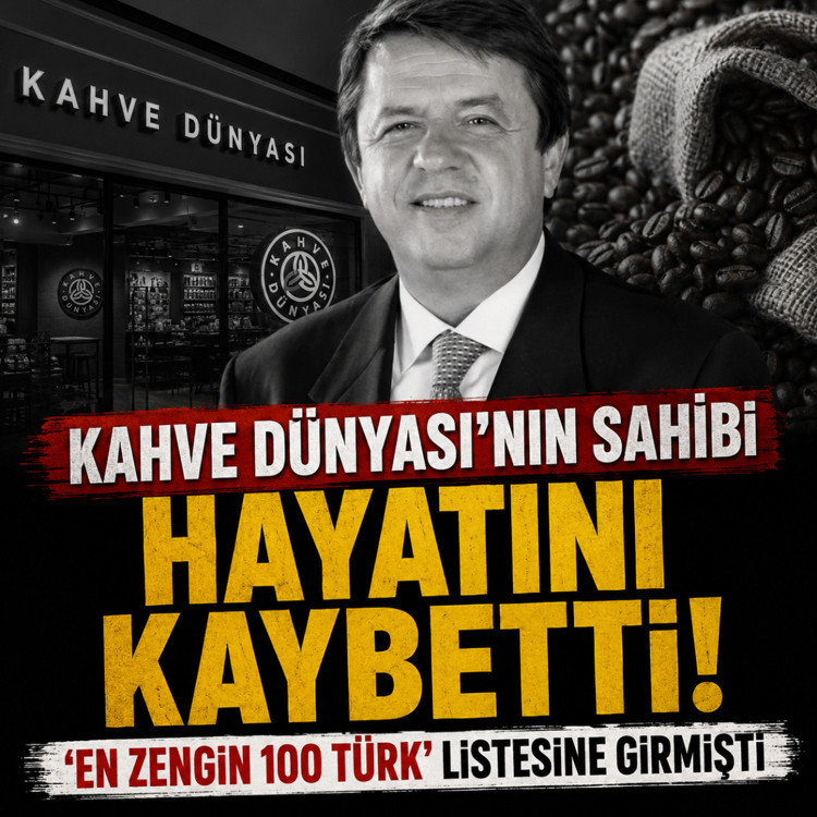 Kahve Dünyası'nın sahibi Birol Altınkılıç hayatını kaybetti! 'En zengin 100 Türk' listesine girmişti