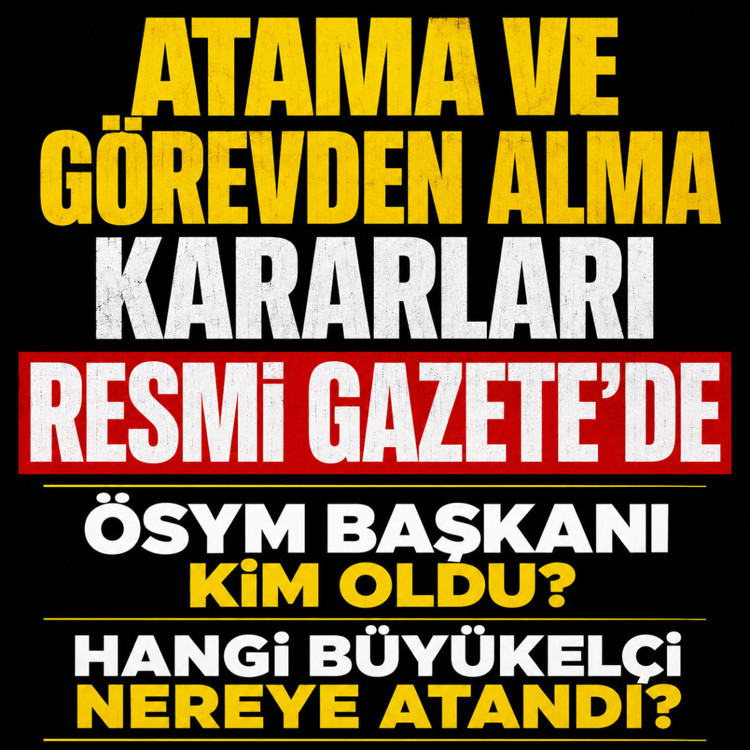 Atama ve görevden alma kararları Resmi Gazete'de ÖSYM Başkanlığına atama