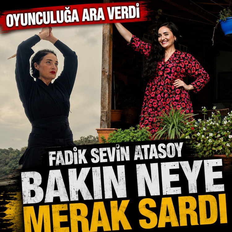 Fadik Sevin Atasoy'dan şaşırtan karar! Oyunculuğu bırakıp bakın ne yaptı