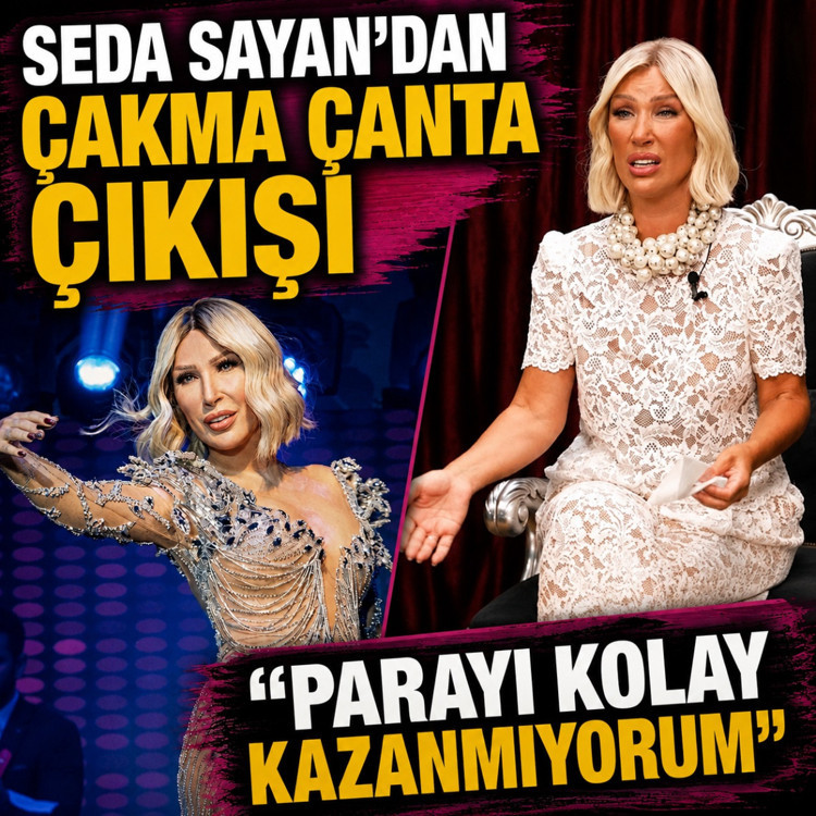 Seda Sayan'dan çakma çanta itirafı! "Parayı kolay kazanmıyorum"