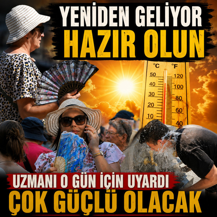 5-6 güne çok dikkat edin! Öyle bir sıcak hava geliyor ki uzmanı açıkladı 45 dereceyi göreceğiz