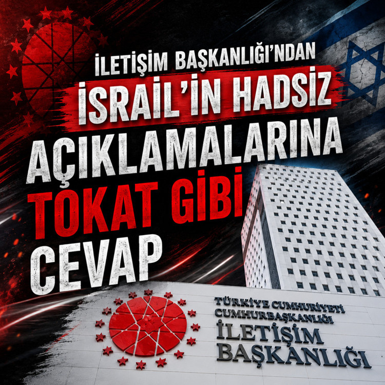 İletişim Başkanlığı’ndan İsrail’e çok sert 'Erdoğan' tepkisi