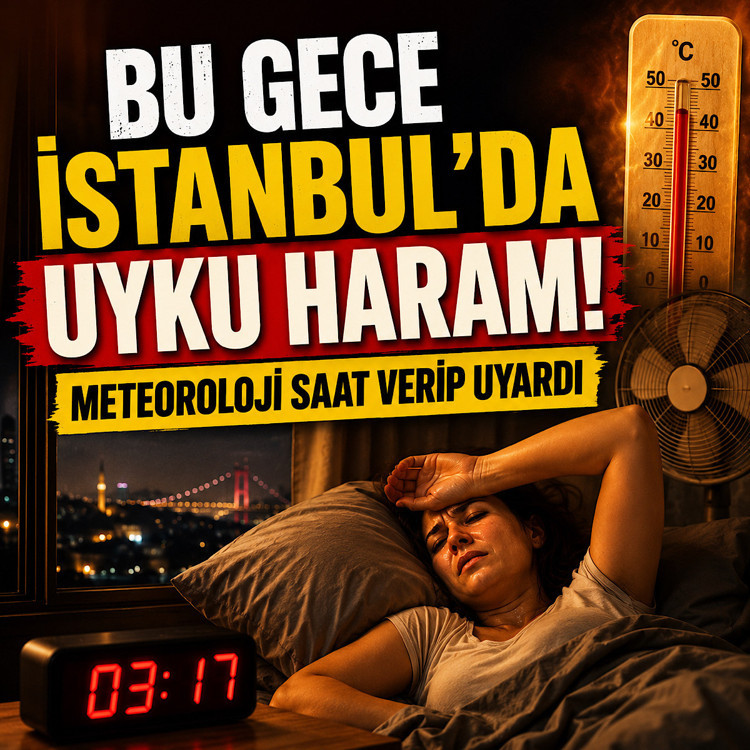 Bu gece İstanbul’da uyku haram! Meteoroloji saat verip uyardı