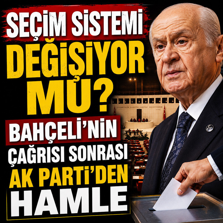 Seçim sistemi değişiyor mu? Bahçeli’nin çağrısı sonrası AK Parti’den hamle