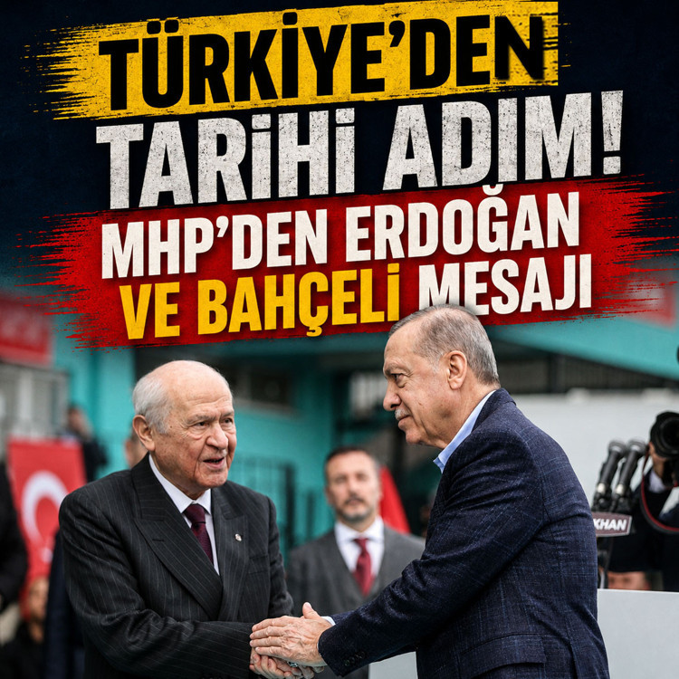 Türkiye'de tarihi adım! MHP'den Erdoğan ve Bahçeli mesajı