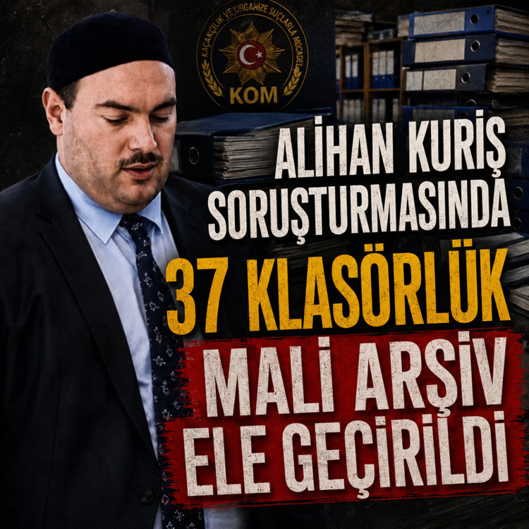 Alihan Kuriş soruşturmasında 37 klasörlük mali arşiv ele geçirildi