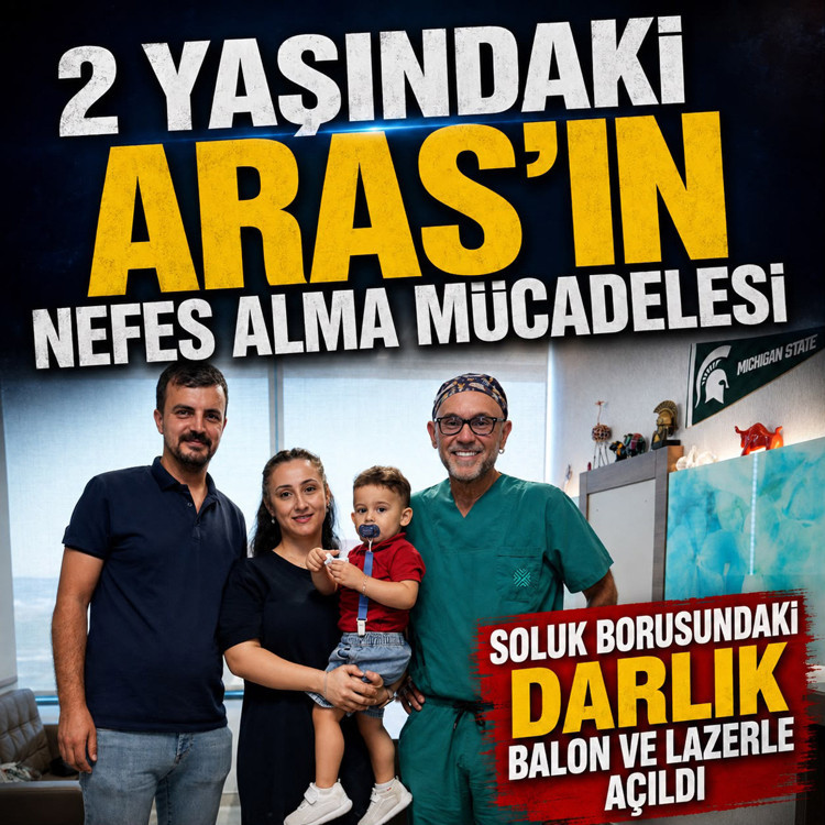 2 yaşındaki Aras’ın nefes alma mücadelesi: Soluk borusundaki darlık balon ve lazerle açıldı