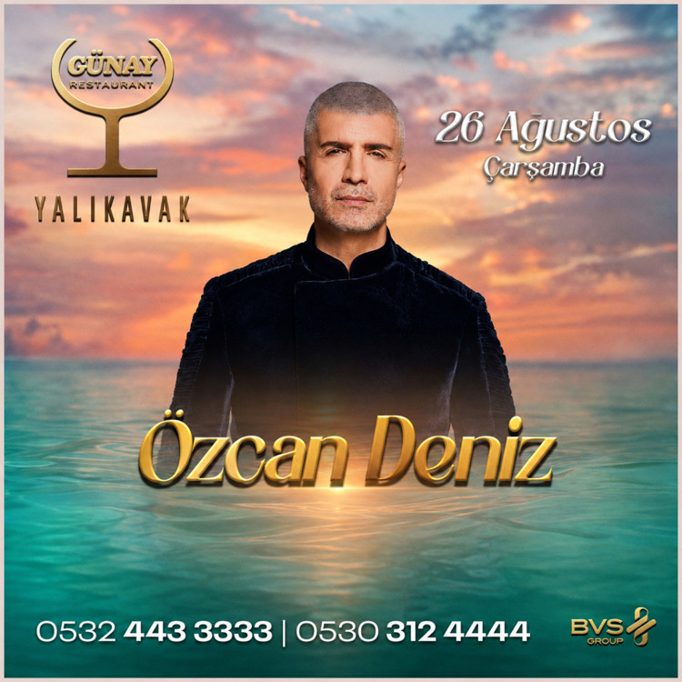 Özcan Deniz, 26 Ağustos Çarşamba Günay Restaurant'ta sahne alacak