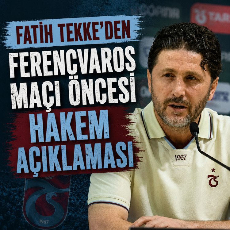 Fatih Tekke'den Ferencvaros maçı öncesi hakem açıklaması