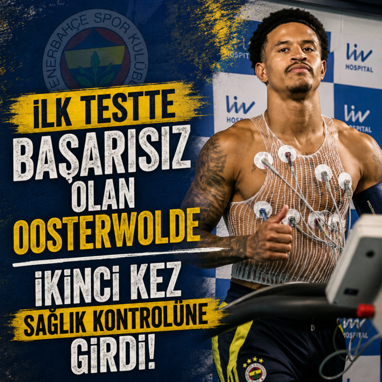 İlk testte başarısız olan Oosterwolde ikinci kez sağlık kontrolüne girdi!