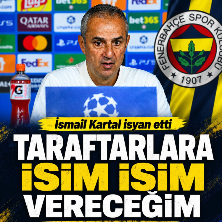 Fenerbahçe teknik direktörü İsmail Kartal isyan etti: Taraftarlara isim isim vereceğim herkes bilsin