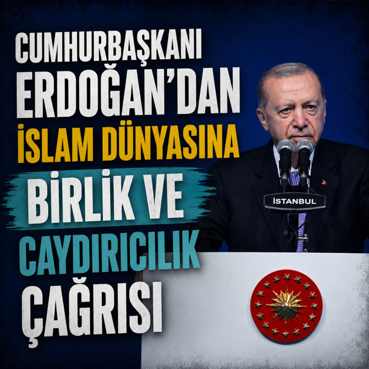 Cumhurbaşkanı Erdoğan’dan İslam dünyasına birlik ve caydırıcılık çağrısı