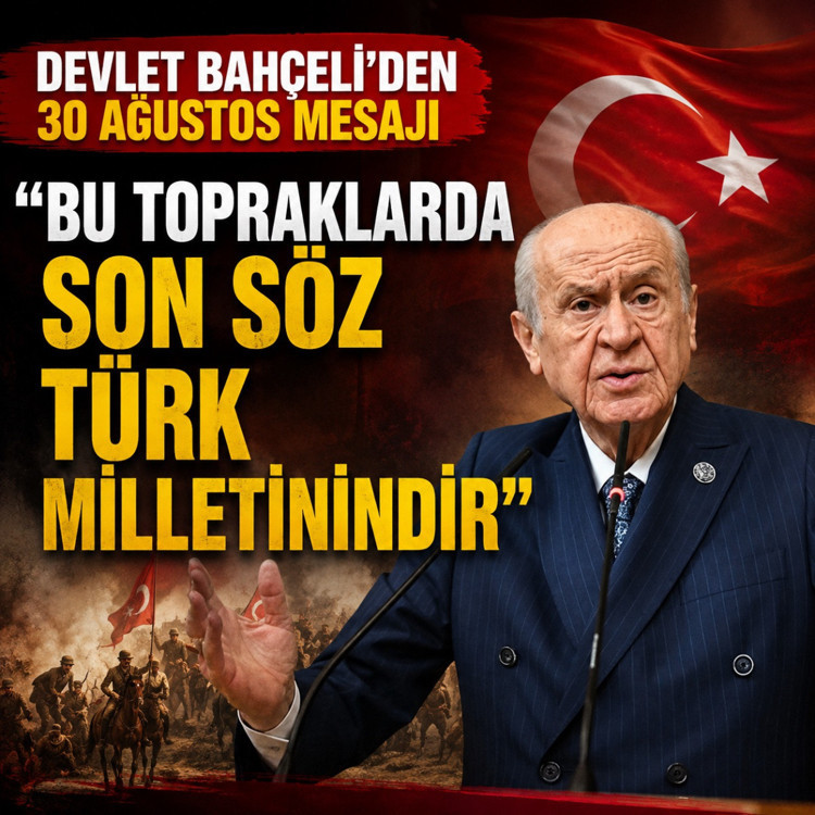 Bahçeli'den 30 Ağustos Zafer Bayramı mesajı: "Son söz Türk milletinindir"