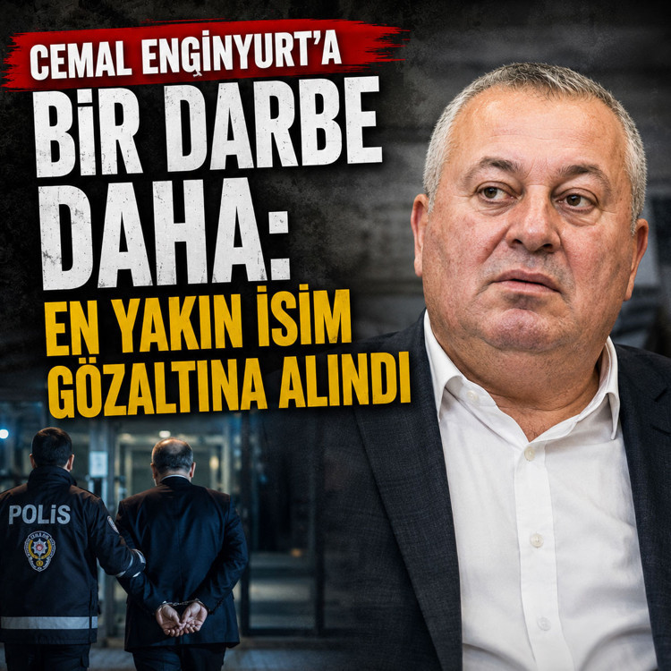Cemal Enginyurt'a bir darbe daha: En yakın isim gözaltına alındı