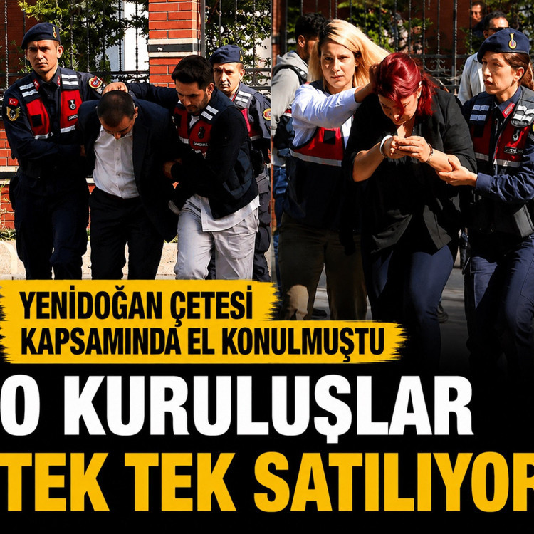 Yenidoğan Çetesi soruşturması kapsamında el konulmuştu! O kuruluşlar satışa çıkarılıyor...