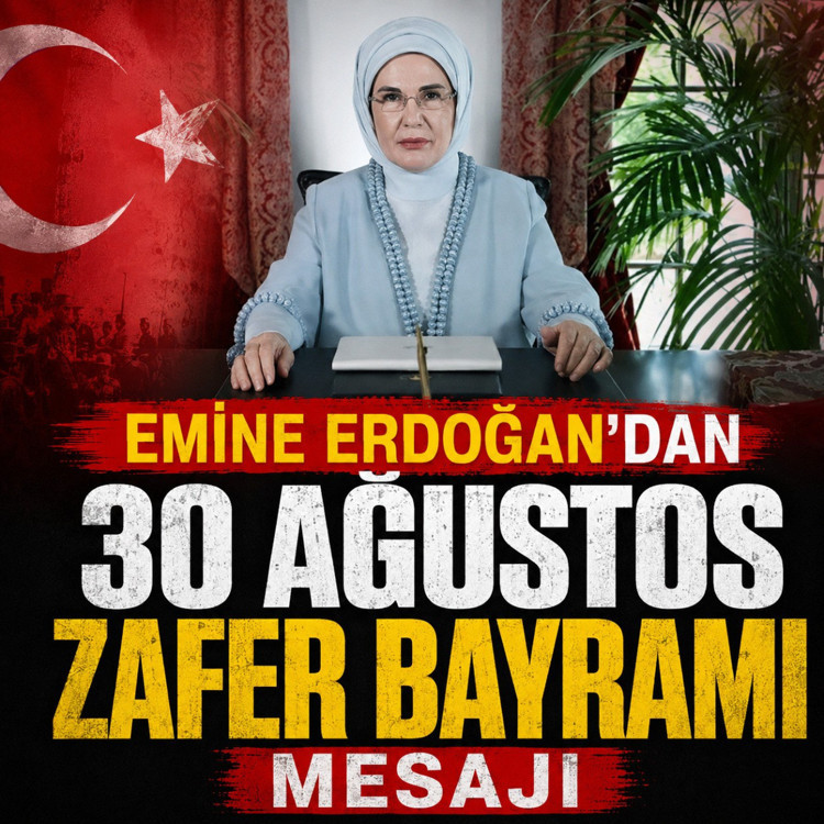 Emine Erdoğan'dan 30 Ağustos Zafer Bayramı mesajı