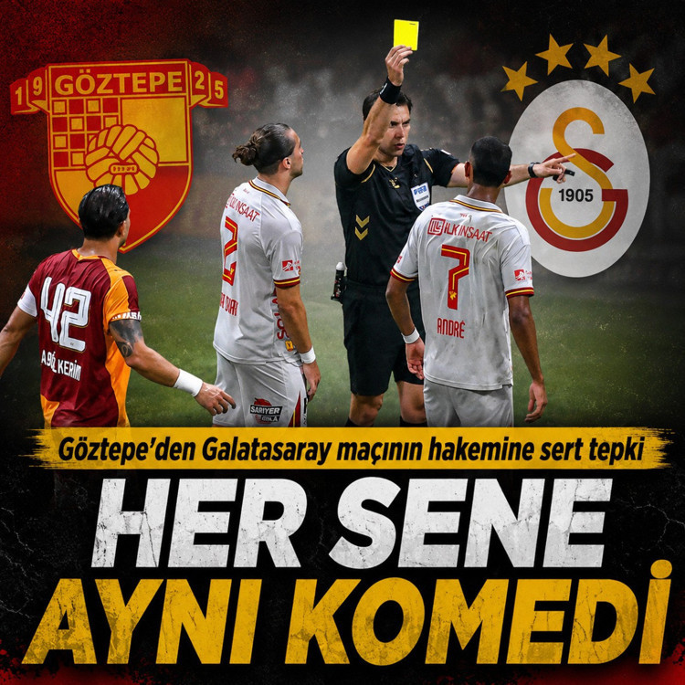 Göztepe'den Galatasaray maçının hakemine sert tepki: Her sene aynı komedi
