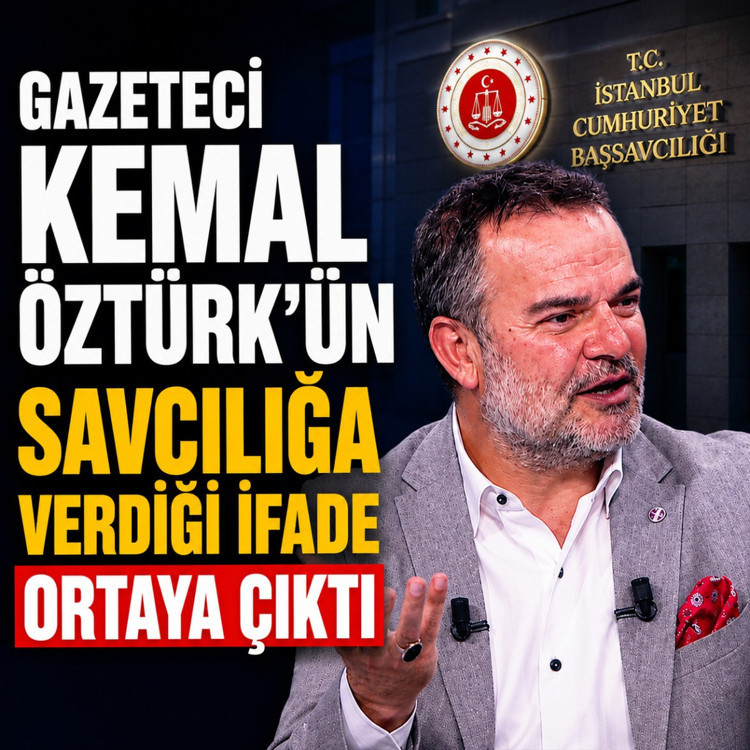 Gazeteci Kemal Öztürk'ün savcılığa verdiği ifade ortaya çıktı