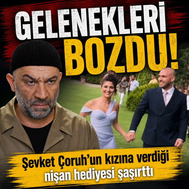 Şevket Çoruh gelenekleri bozdu! Kızına verdiği nişan hediyesi herkesi şaşırttı: Altın ve para değil
