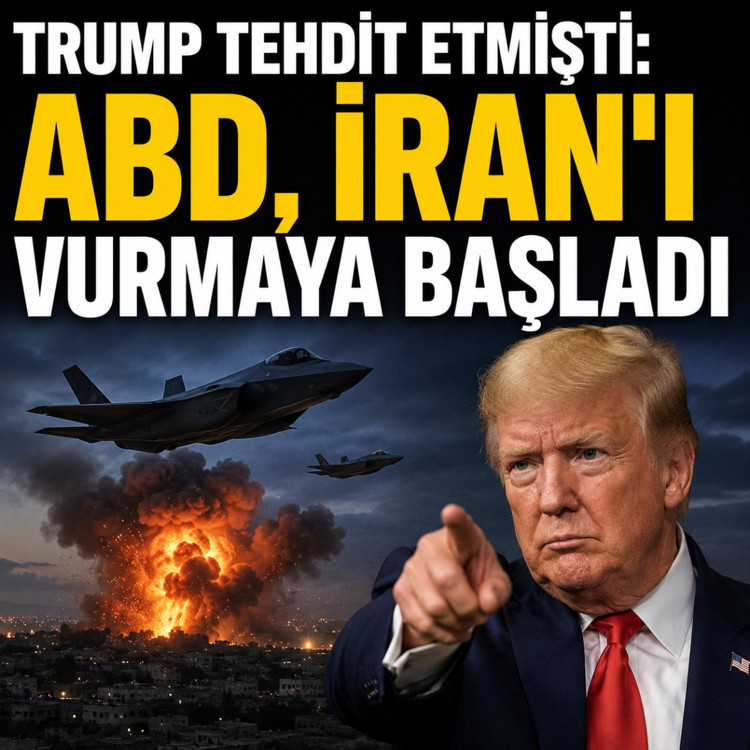 Trump tehdit etmişti: ABD, İran'ı vurmaya başladı