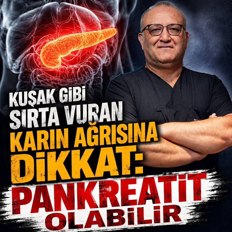 Kuşak gibi sırta vuran karın ağrısına dikkat: Pankreatit olabilir