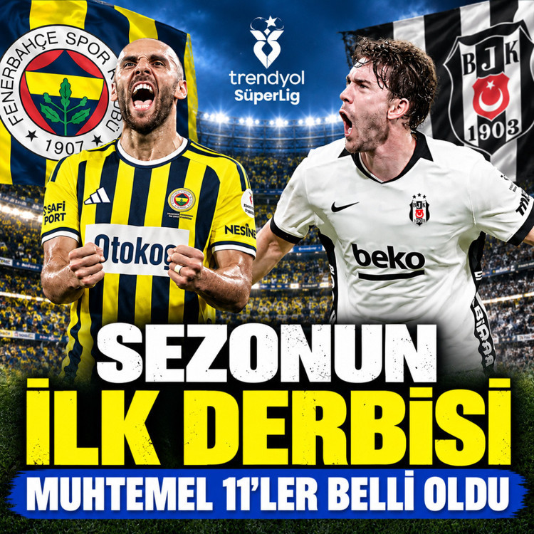 Kadıköy'de dev derbi! İşte Fenerbahçe-Beşiktaş maçının muhtemel 11'leri