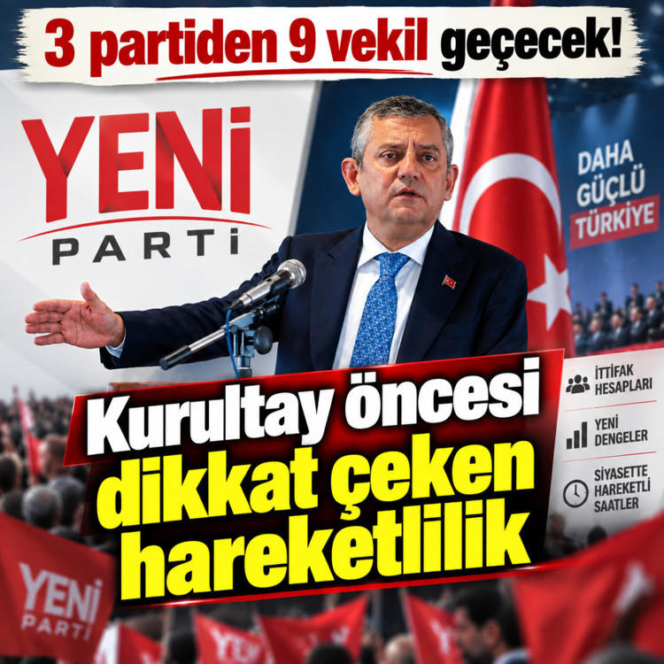 3 partiden 9 vekil geçecek! Yeni Parti'de kurultay öncesi dikkat çeken hareketlilik