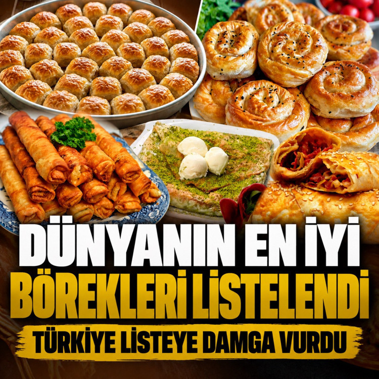 Türk börekleri damga vurdu! Dünyanın en iyi 10 böreği listelendi