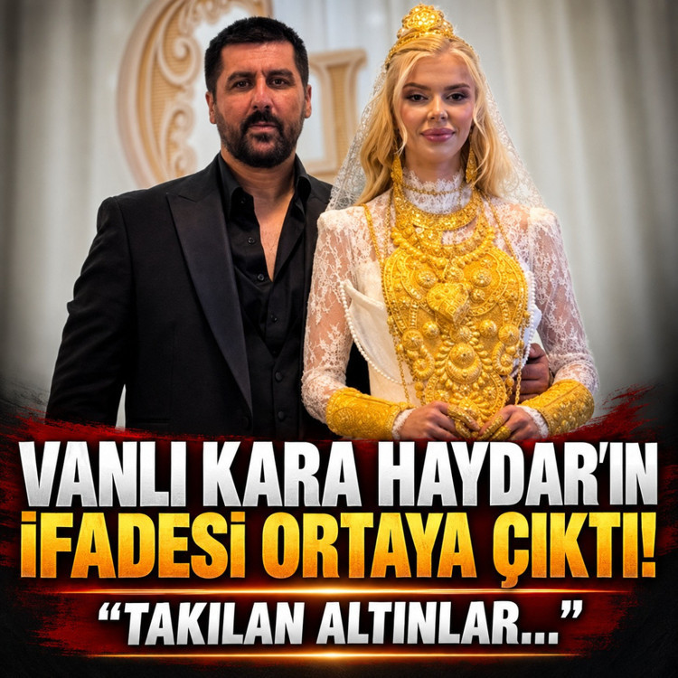 Vanlı Kara Haydar'ın ifadesi ortaya çıktı: Düğünü sponsorla yaptık, altınlar kiralıktı