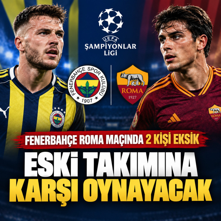 Fenerbahçe - Roma UEFA Şampiyonlar Ligi maçı yarın saat kaçta?