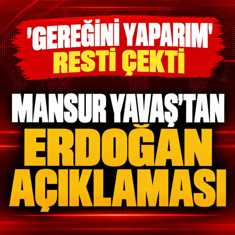Mansur Yavaş'tan son dakika Erdoğan açıklaması : Gereğini yapmaktan çekinmem