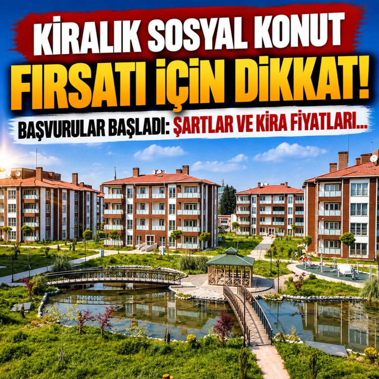 Kiralık sosyal konut fırsatı için dikkat! Başvurular başladı: Şartlar ve kira fiyatları...