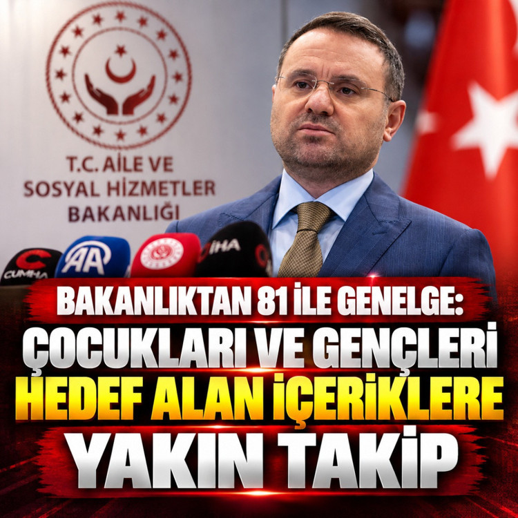 Adalet Bakanlığı'ndan 81 ile genelge: Çocukları ve gençleri hedef alan içeriklere yakın takip
