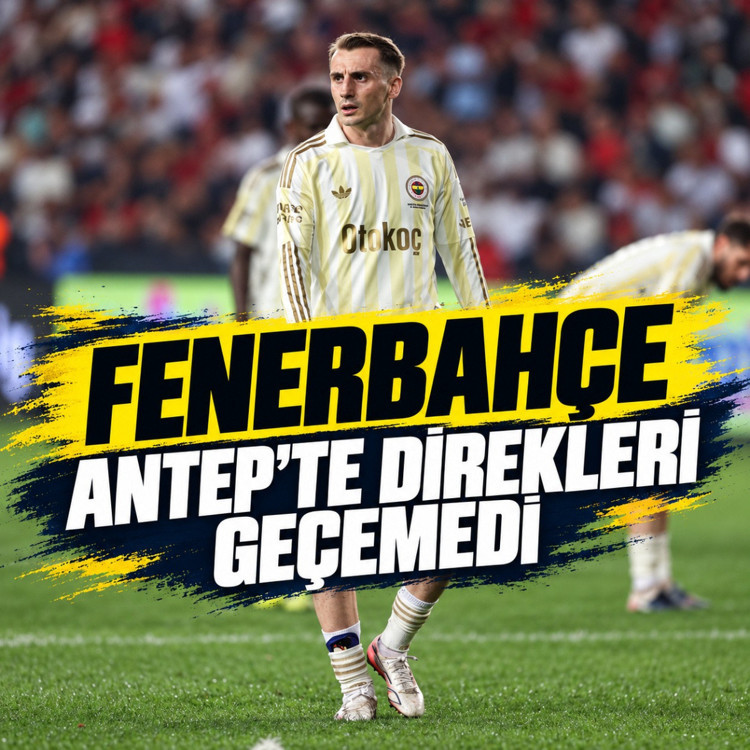 Fenerbahçe Antep'te direkleri geçemedi