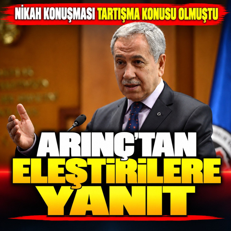 Bülent Arınç'tan nikah konuşması sonrası eleştirilere yanıt