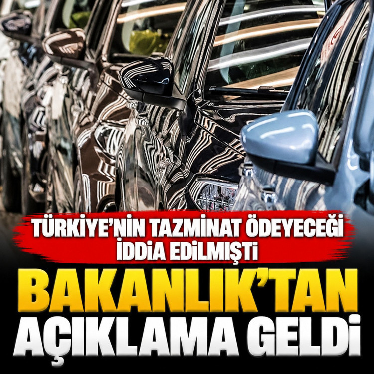 Türkiye'nin tazminat ödeyeceği iddia edilmişti: Bakanlık'tan açıklama geldi