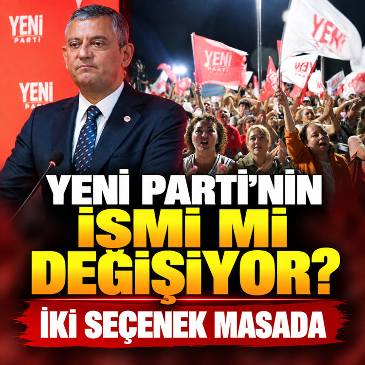 Yeni Parti'nin ismi mi değişiyor? İki seçenek masada
