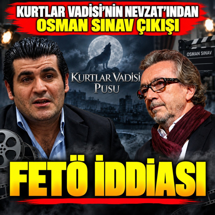 Kurtlar Vadisi'nin Nevzat'ından Osman Sınav çıkışı: Sana kolpa yaptılar